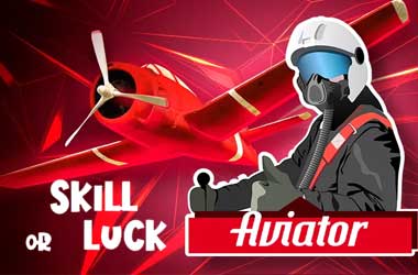 Aviator Skill or Luck